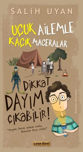 Dikkat Dayım Çıkabilir Salih Uyan Carpe Dıem