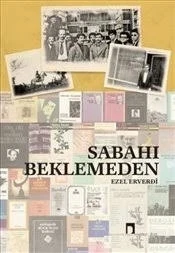 Sabahı Beklemeden Ezel Elverdi Dergah Yayın