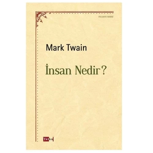 İnsan Nedir Mark Twain Tutku Yayın