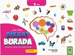 Okul Öncesi Dikkat Burada Görsel Algı Kodlama 5+yaş Onburda