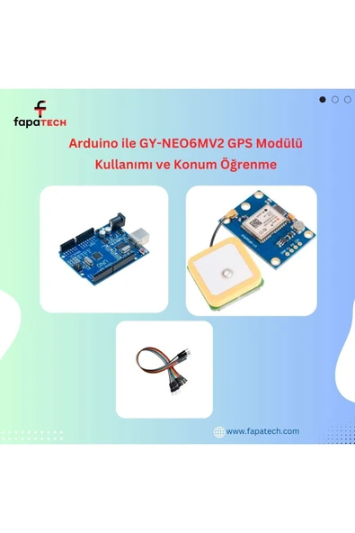 Fapatech Arduino ile GY-NEO6MV2 GPS Modülü Kullanım Konum Öğrenme Proje Seti-E-Pdf İçerikli - Resim 4