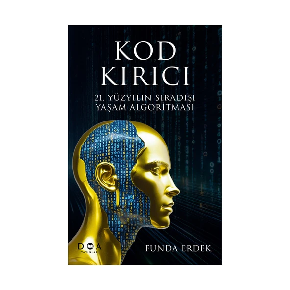 Kod Kırıcı: 21. Yüzyılın Sıradışı Yaşam Algoritması - Funda Erdek - Resim 2