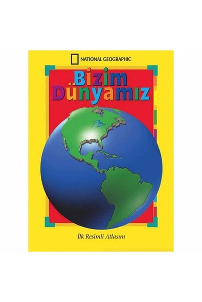 Bizim Dünyamız - İlk Resimli Atlasım - 1