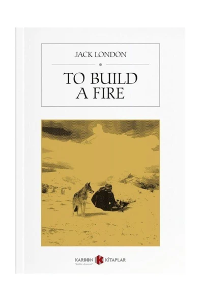To Build A Fire - Jack London / İngilizce ürün görseli