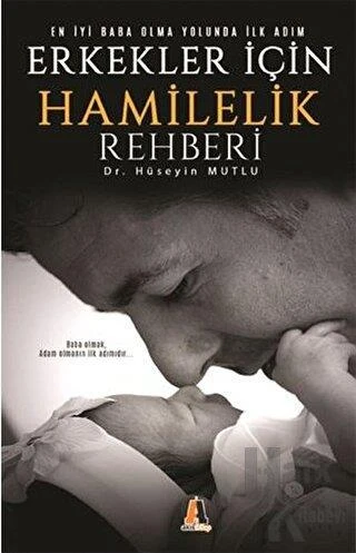 Erkekler İçin Hamilelik Rehberi - Dr Hüseyin Mutlu - 1