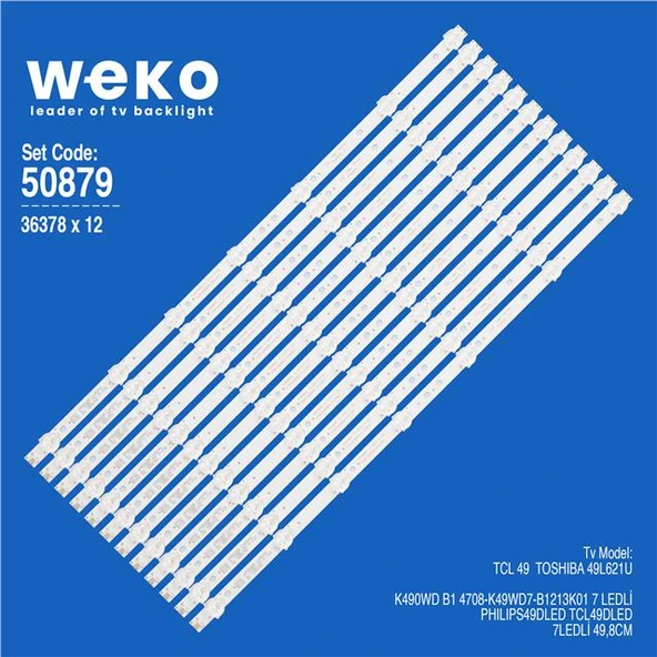 Wkset-5879 36378X12 K490wd B1 4708-K49wd7-B1213K01 12 Adet Led Bar ( Tvnizin içindeki led barla aynısı olduğunu görmeden almayınız. Led bar ürünlerinde paket açıldığında iade kabul edilmemektedir. ) ürün görseli