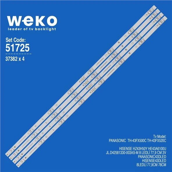 Wkset-6725 37382X4 Jl.D42581330-003As-M 4 Adet Led Bar ( Tvnizin içindeki led barla aynısı olduğunu görmeden almayınız. Led bar ürünlerinde paket açıldığında iade kabul edilmemektedir. ) ürün görseli