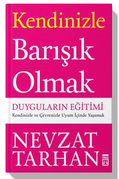 Timaş Yayınları Kendinizle Barışık Olmak: Duyguların Eğitimi - 1