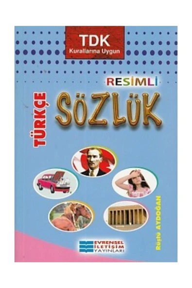 Evrensel İletişim Yayınları İlköğretim Resimli Türkçe Sözlük kitabı / Rüştü Aydoğan / Evrensel İletişim Yayınları - 1