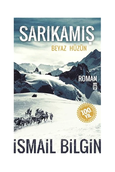 Timaş Yayınları Sarıkamış Beyaz Hüzün İsmail Bilgin - 1