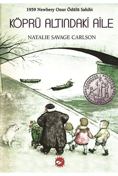 Beyaz Balina Yayınları Köprü Altındaki Aile Natalie Savage Carlson - Natalie Savage Carlson - 1