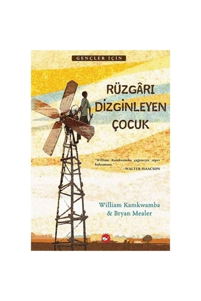 Beyaz Balina Yayınları Rüzgarı Dizginleyen Çocuk - Bryan Mealer, William Kamkwamba - 1