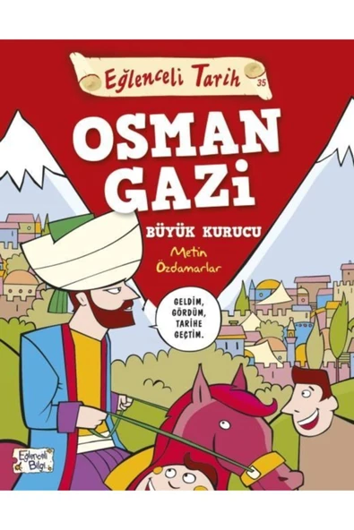 Timaş Yayınları Eğlenceli Tarih - Osman Gazi Büyük Kurucu Eğlenceli Bilgi (Korunaklı Poşetle) ürün görseli 1