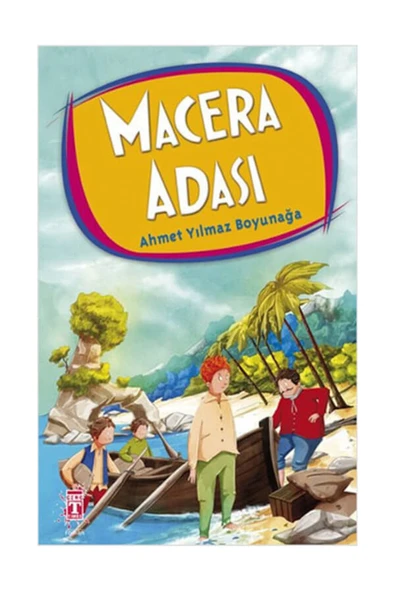 Genç Timaş Macera Adası Ahmet Yılmaz Boyunağa - Ahmet Yılmaz Boyunağa - 1