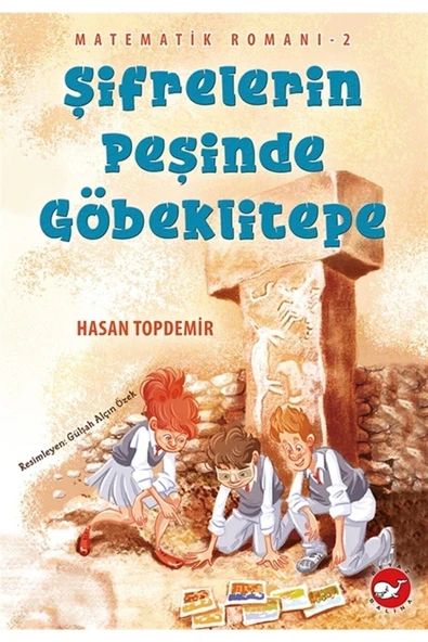 Beyaz Balina Yayınları Matematik Romanı 2 - Şifrelerin Peşinde Göbeklitepe (yeni) Beyaz Balina Yayınları - 1