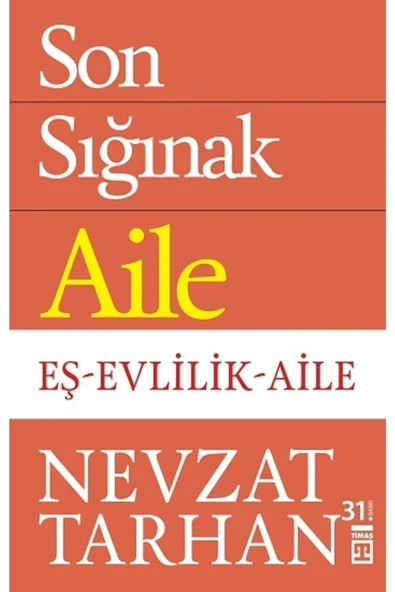 Timaş Yayınları Son Sığınak Aile - - Nevzat Tarhan Kitabı - 1