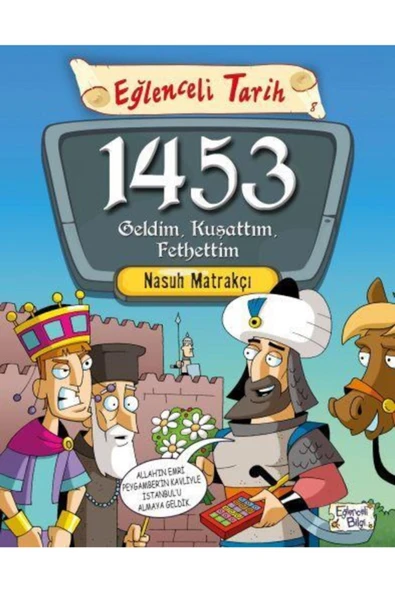 Timaş Yayınları Eğlenceli Tarih 08 - 1453 Geldim, Kuşattım, Fethettim ürün görseli 1