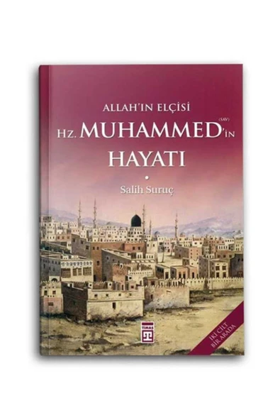 Timaş Yayınları Allah'ın Elçisi Hazreti Muhammed'in (S.A.V) Hayatı (2 CİLT TEK KİTAPTA) ürün görseli 1