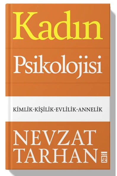 Timaş Yayınları Kadın Psikolojisi - Kimlik-kişilik-evlilik-annelik -Nevzat tarhan - 1