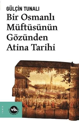 Bir Osmanlı Müftüsünün Gözünden Atina Tarihi ürün görseli 1