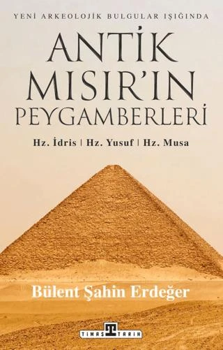 Antik Mısır’ın Peygamberleri: Hz. İdris, Hz. Yusuf, Hz. Musa ürün görseli 1