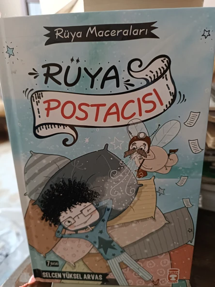 Rüya Maceraları: Rüya Postacısı - Selcen Yüksel Arvas