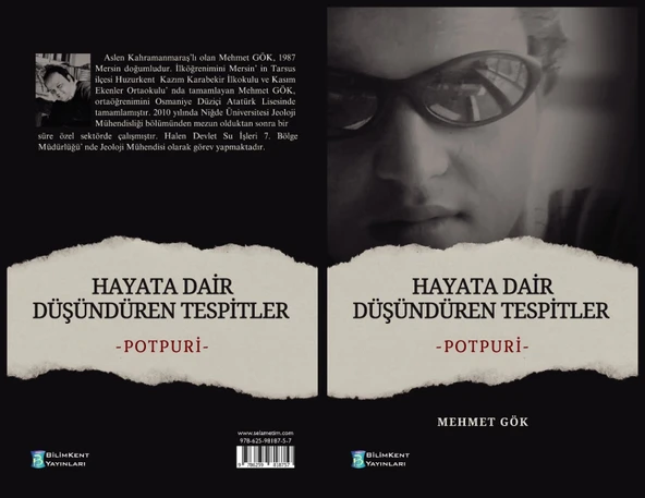 Hayata Dair Düşündüren Tespitler -Potpuri-Mehmet Gök Bilimkent Yayınları