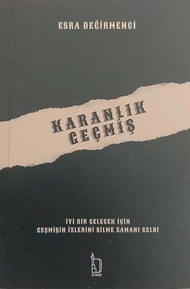Karanlık Geçmiş - Esra Değirmenci
