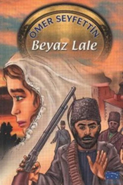 Beyaz Lale - Öemr Seyfettin - Parıltı - 2
