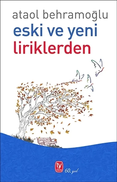 Eski Ve Yeni Liriklerden Ataol Behramoğlu Tekin