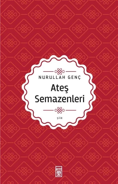 Ateş Semazenleri Nurullah Genç- Timaş