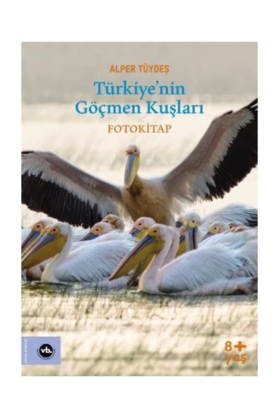 Türkiyenin Göçmen Kuşları Fotokitap Alper Tüydeş Vakıfbank