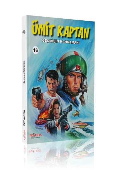 Ümit Kaptan 16 - Geçmişin Kahramanı / Hakan KARABEY