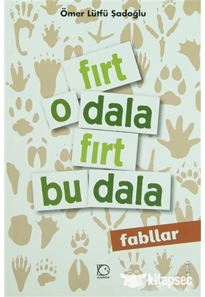Fırt O Dala Fırt Bu Dala Fabller Uçanbalık Yayıncılık