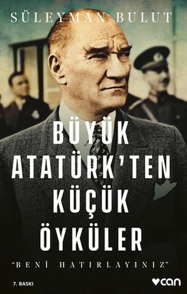 Büyük Atatürk'ten Küçük Öyküler- Beni Hatırlayınız ürün görseli