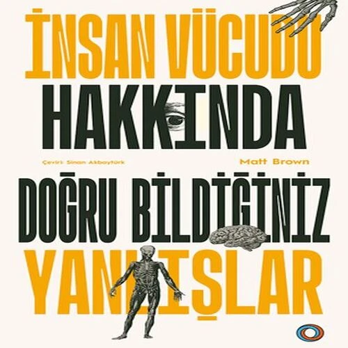 İnsan Vücudu Hakkında Doğru Bildiğiniz Yanlışlar ürün görseli