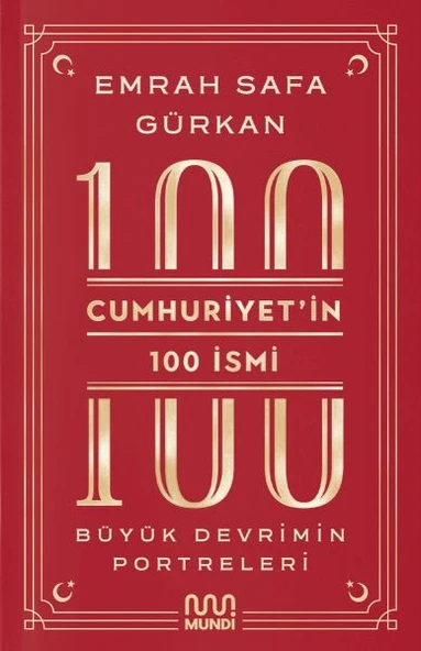 Cumhuriyetin 100 İsmi: Büyük Devrimin Portreleri ürün görseli