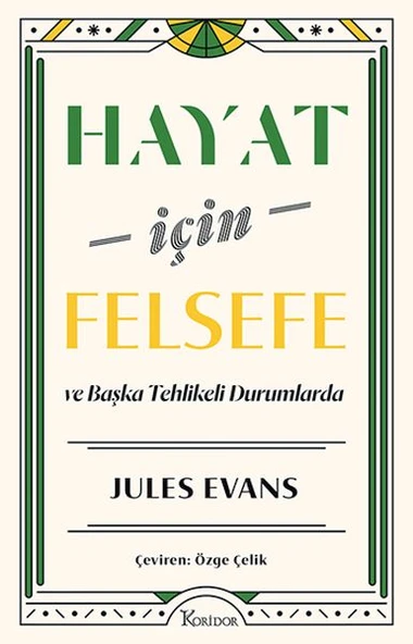 Hayat İçin Felsefe ve Başka Tehlikeli Durumlarda - 1