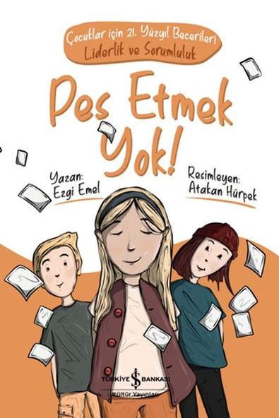 Pes Etmek Yok! Çocuklar için 21. Yüzyıl Becerileri - Liderlik ve Sorumluluk ürün görseli