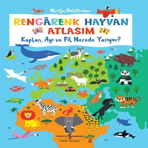 Rengârenk Hayvan Atlasım – Kaplan, Ayı Ve Fil Nerede Yaşıyor? - 1
