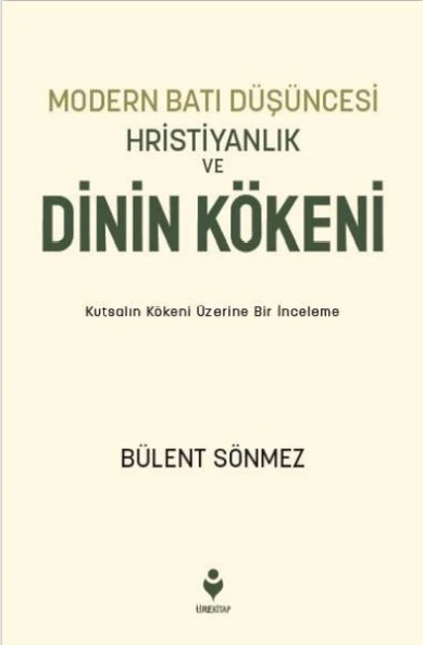 Modern Batı Düşüncesi, Hristiyanlık Ve Dinin Kökeni ürün görseli
