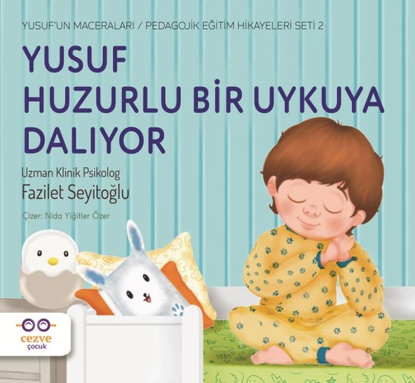Yusuf Huzurlu Bir Uykuya Dalıyor - Yusuf’un Maceraları - Pedagojik Eğitim Hikayeleri Seti 2 ürün görseli