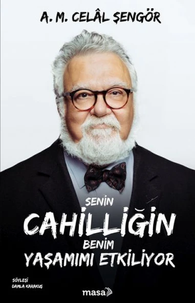 Senin Cahilliğin Benim Yaşamımı Etkiliyor ürün görseli