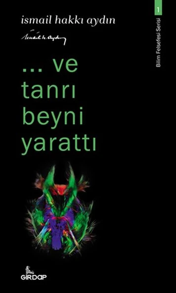 ..ve tanrı beyni yarattı - Bilim Felsefesi Serisi 1 - 1