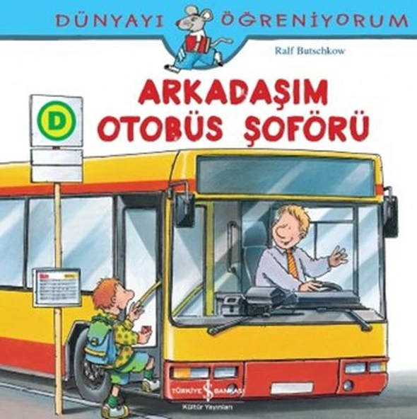 Dünyayı Öğreniyorum - Arkadaşım Otobüs Şoförü ürün görseli