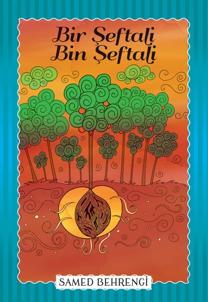 Bir Şeftali Bin Şeftali - Samed Behrengi Serisi - 1