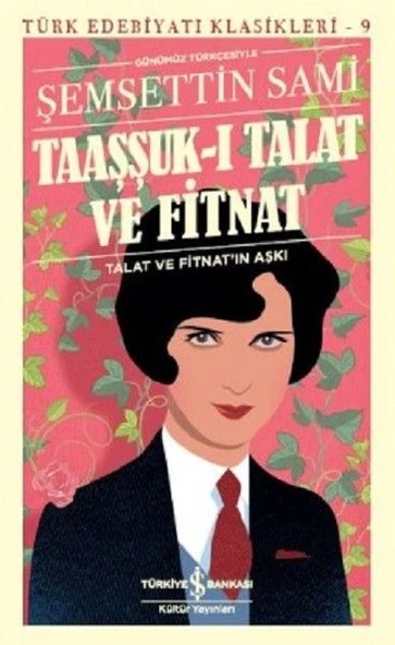 Taaşşuk-ı Talat ve Fitnat (Günümüz Türkçesi) - Türk Edebiyatı Klasikleri ürün görseli