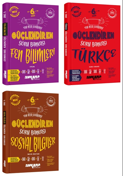 Ankara 2025 6. Sınıf Fen Bilimleri + Türkçe + Sosyal Bilgiler Güçlendiren Soru Bankası Seti 3 Kitap Güncel Müfredat
