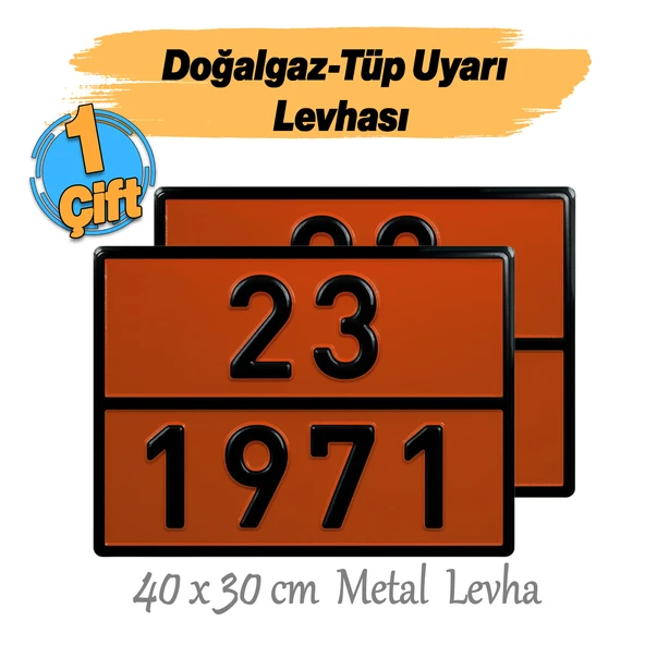Metal 40x30 cm Levha (1 Çift) 23-1971 Doğalgaz Depolama Tüp Taşımacılık Tehlikeli Madde Uyarısı - Resim 3