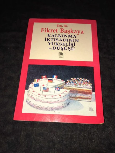 KALKINMA İKTİSADININ YÜKSELİŞİ VE DÜŞÜŞÜ 1.Baskı (Sahafiye Kitap)